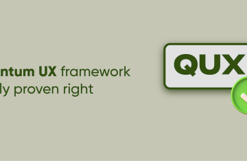 Quantum UX framework finally proven right 9 Cover for the article Quantum UX framework proven right